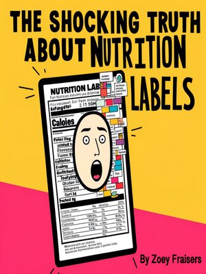 cover image of The Shocking Truth about Nutrition Labels